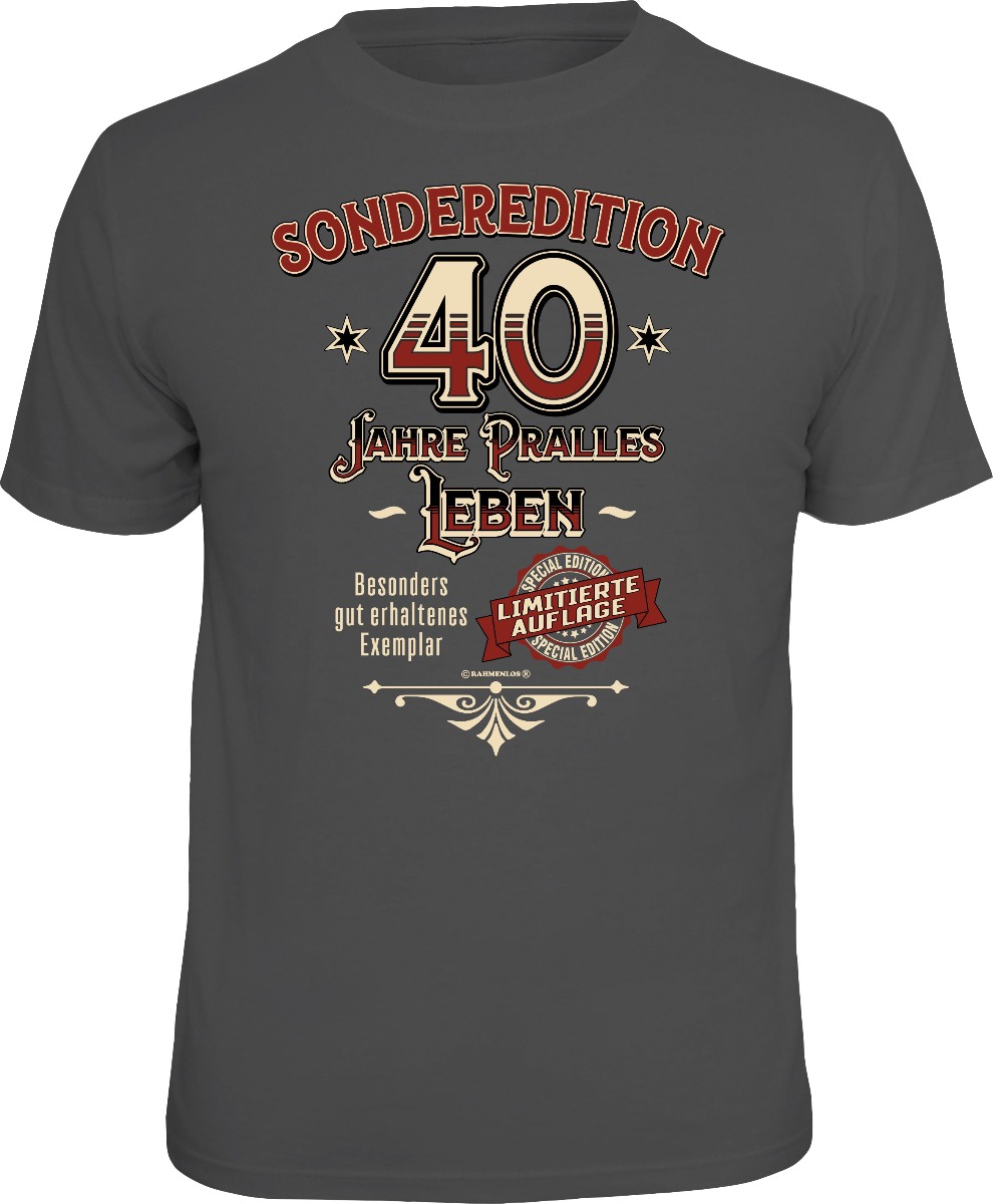 Fun T-Shirt - Sonderedition - 40 Jahre Pralles Leben